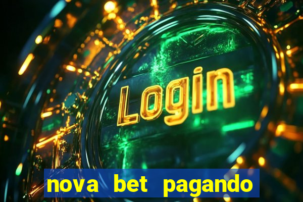 nova bet pagando no cadastro